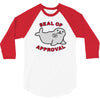 seal of approval 3/4 Sleeve Shirt