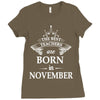 Legends Are Born In November Ladies Fitted T-Shirt