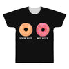 your wife my wife donuts All Over Men's T-shirt