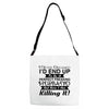 i never dreamed i'd end up to be a perfect freaking husband but here i Adjustable Strap Totes