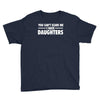 you can't scare me i have daughters Youth Tee