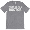 trust me i'm a doctor T-Shirt