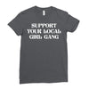 Support Your Local Girl Gang Ladies Fitted T-Shirt