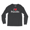 I love Penicillin Long Sleeve Shirts
