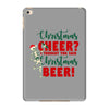 christmas cheer i thought you said christmas beer iPad Mini 4