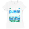 just wen i think you coundn't posible be any dumber you go and do somt Ladies Fitted T-Shirt
