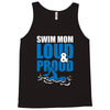 swim mom loud and proud sports athlete athletic Tank Top