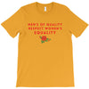 Men's of Quality Respect Women's Equality T-Shirt