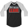 now yous can't leave 3/4 Sleeve Shirt