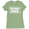 too many humans Ladies Fitted T-Shirt