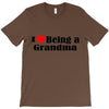 i love being a grandma T-Shirt