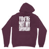 you're not my supervisor Hoodie