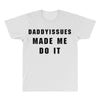 daddyissues made me do it All Over Men's T-shirt