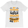 My Husband Is Super Awesome T-Shirt