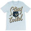 stay wild 2 T-Shirt