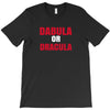 dabula or dracula T-Shirt