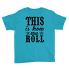 this is how we roll Youth Tee