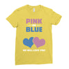 Pink or Blue - We Will Love You! Ladies Fitted T-Shirt