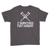 I Survived Foot Surgery Youth Tee
