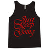 just keep going Tank Top