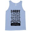 Lordy, I Hope There Are Tapes. Tank Top