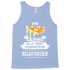 I Am Pizza Actually In A Very Commited Relationship Tank Top