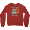 there's so much more room for activities funny joke Crewneck Sweatshirt