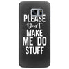 please don't make me do stuff. Samsung Galaxy S7 Edge