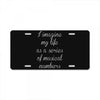 i imagine my life as a series of musical numbers License Plate