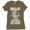 Back Of I Have A Crazy Grandmother And I am not Afraid To Use Her Ladies Fitted T-Shirt