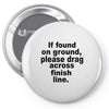 if found on ground please Pin-back button