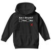am i drunk Youth Hoodie