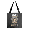 Kings Are Born In August But The Real Kings Are Born On August 27 Tote Bags