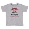 hand it to short people Toddler T-shirt