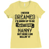 Perfect Freakin Nanny, Ladies Fitted T-Shirt