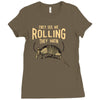 they see me rolling Ladies Fitted T-Shirt