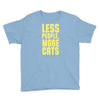 less people, more cats Youth Tee