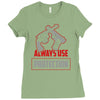 always use protection Ladies Fitted T-Shirt