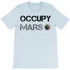 Occupy Mars Shirt T-Shirt