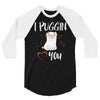 i puggin love you 3/4 Sleeve Shirt