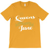queens are born in june T-Shirt