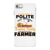 I Was Once A Polite Well Mannered Young Lady And The I Became A Farmer iPhone 7 Case