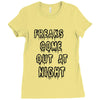 freaks come out at night girls Ladies Fitted T-Shirt