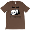 say no to doing things T-Shirt
