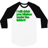 i will drink you bitches under the table 3/4 Sleeve Shirt