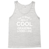this is what a cool grandma looks like Tank Top
