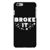 Broke It - Fixed It iPhone 6 Plus/6s Plus Case