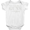 you had me at guns Baby Onesie