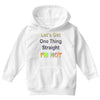 let's get one thing straight im not Youth Hoodie