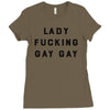 Lady Fucking Gay Gay Ladies Fitted T-Shirt